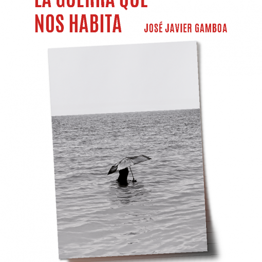 La guerra que nos habita