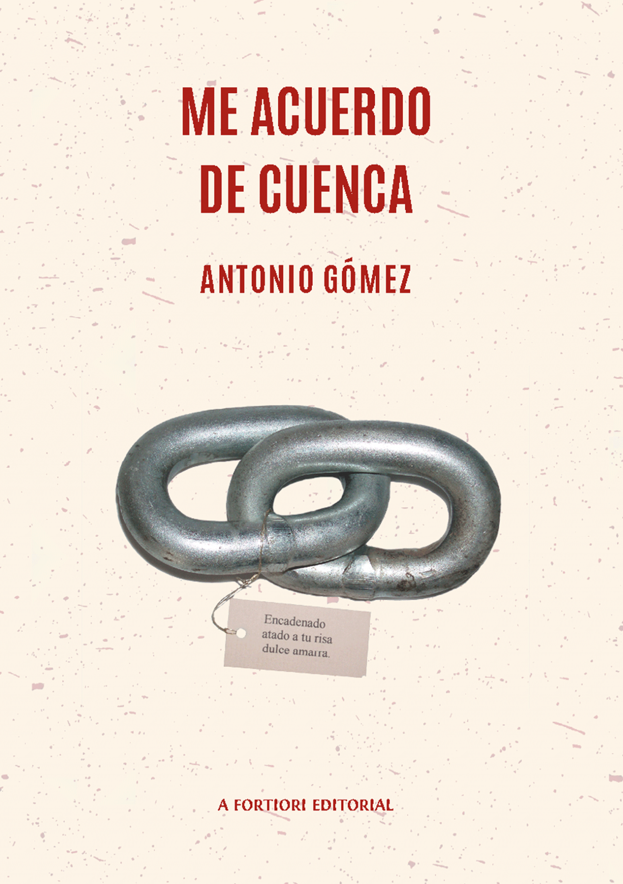 Me acuerdo de Cuenca, Antonio Gómez. A Fortiori Editorial