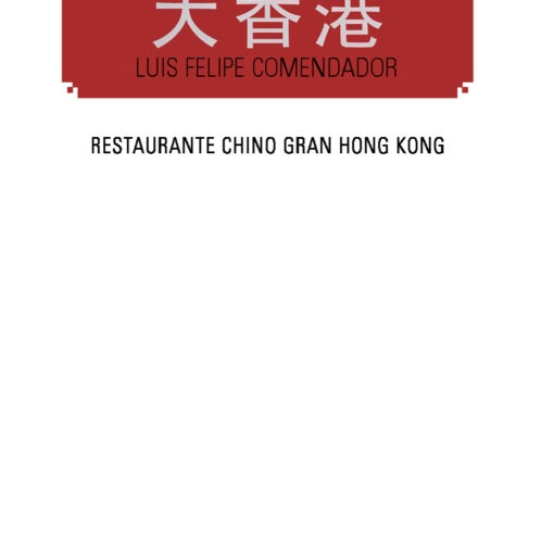 Restaurante chino Gran Hong-Kong. Luis Felipe Comendador