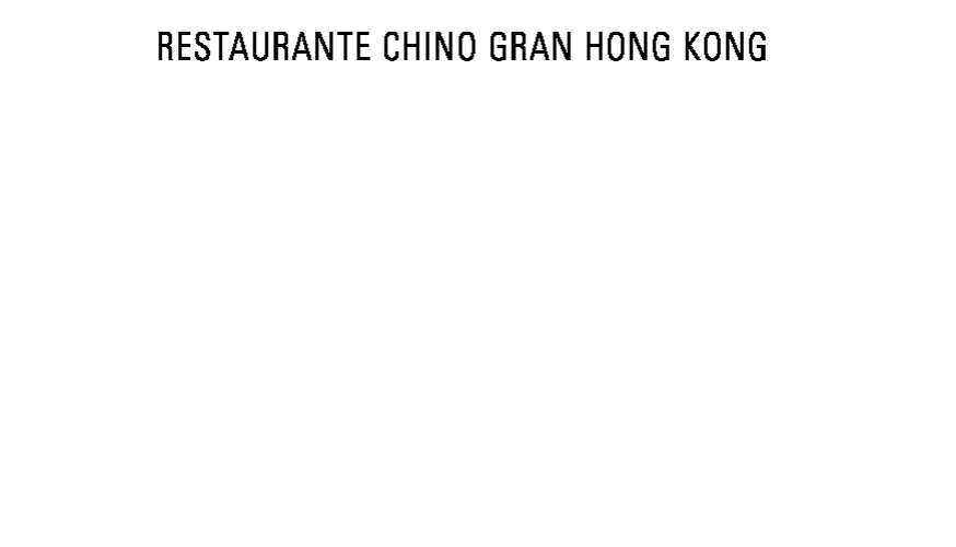 Restaurante chino Gran Hong-Kong. Luis Felipe Comendador